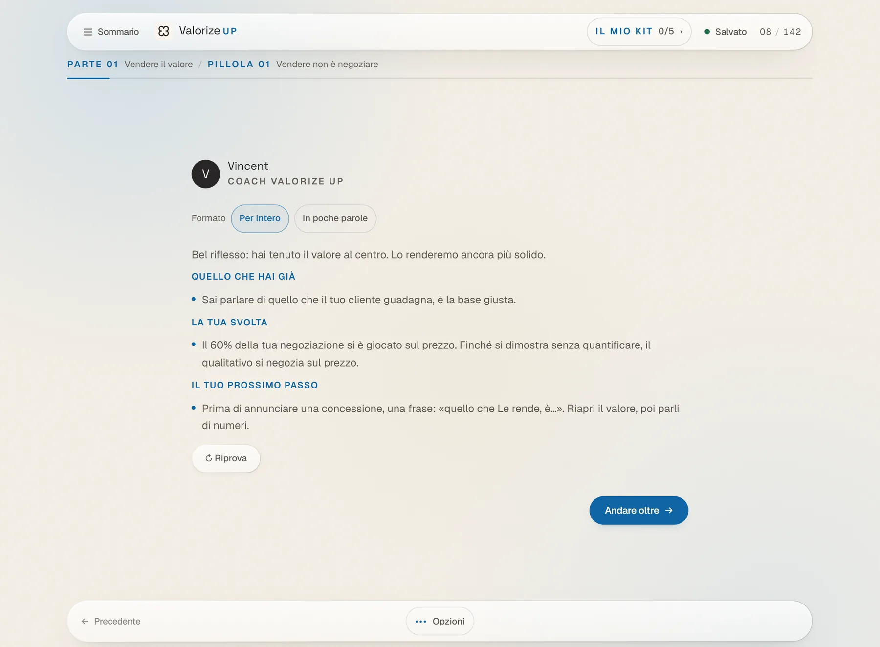 Il modulo Value Drive: la risposta del coach, con ciò che ha già, la sua svolta e il suo prossimo passo.