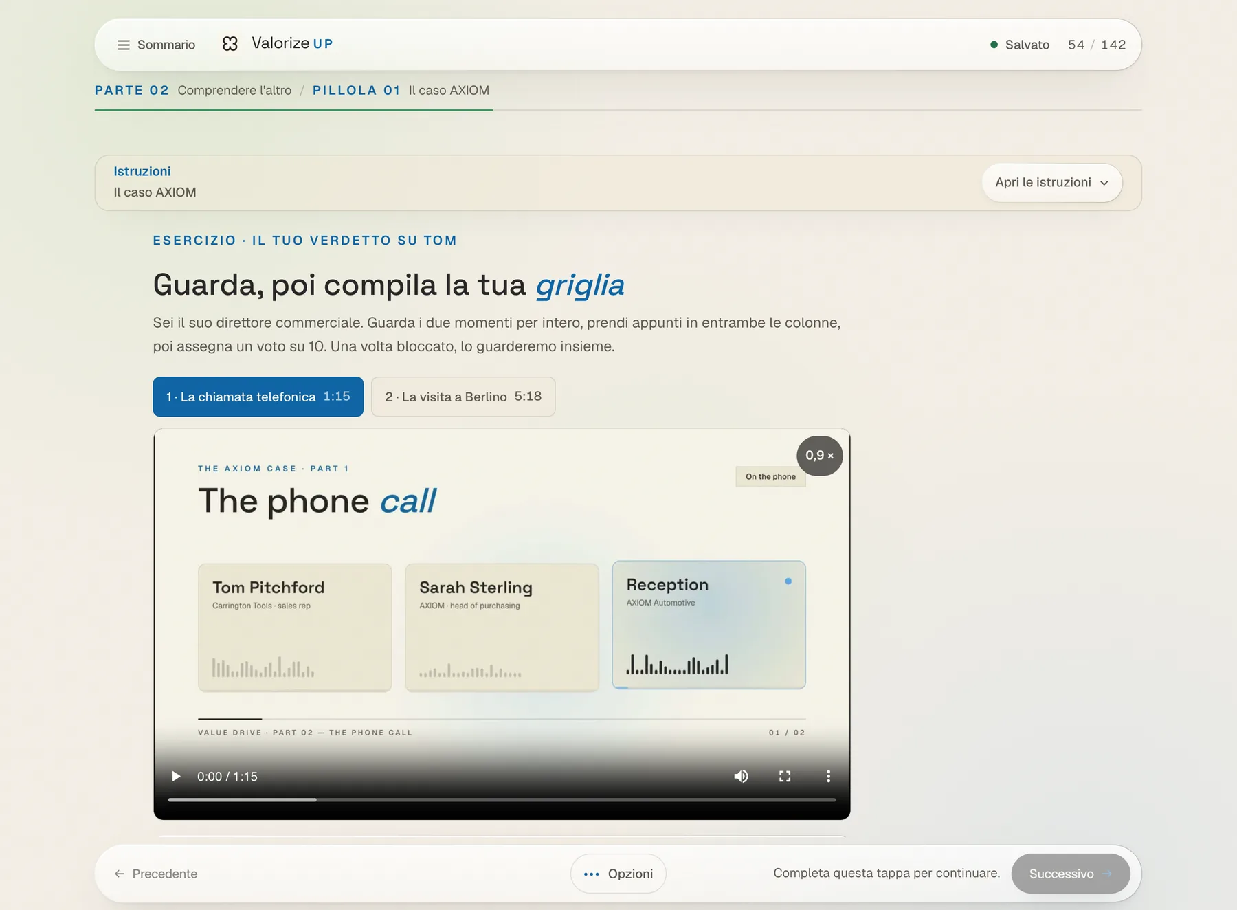 Parte 2: l'esercizio del caso AXIOM, con il video della chiamata e la griglia da compilare.