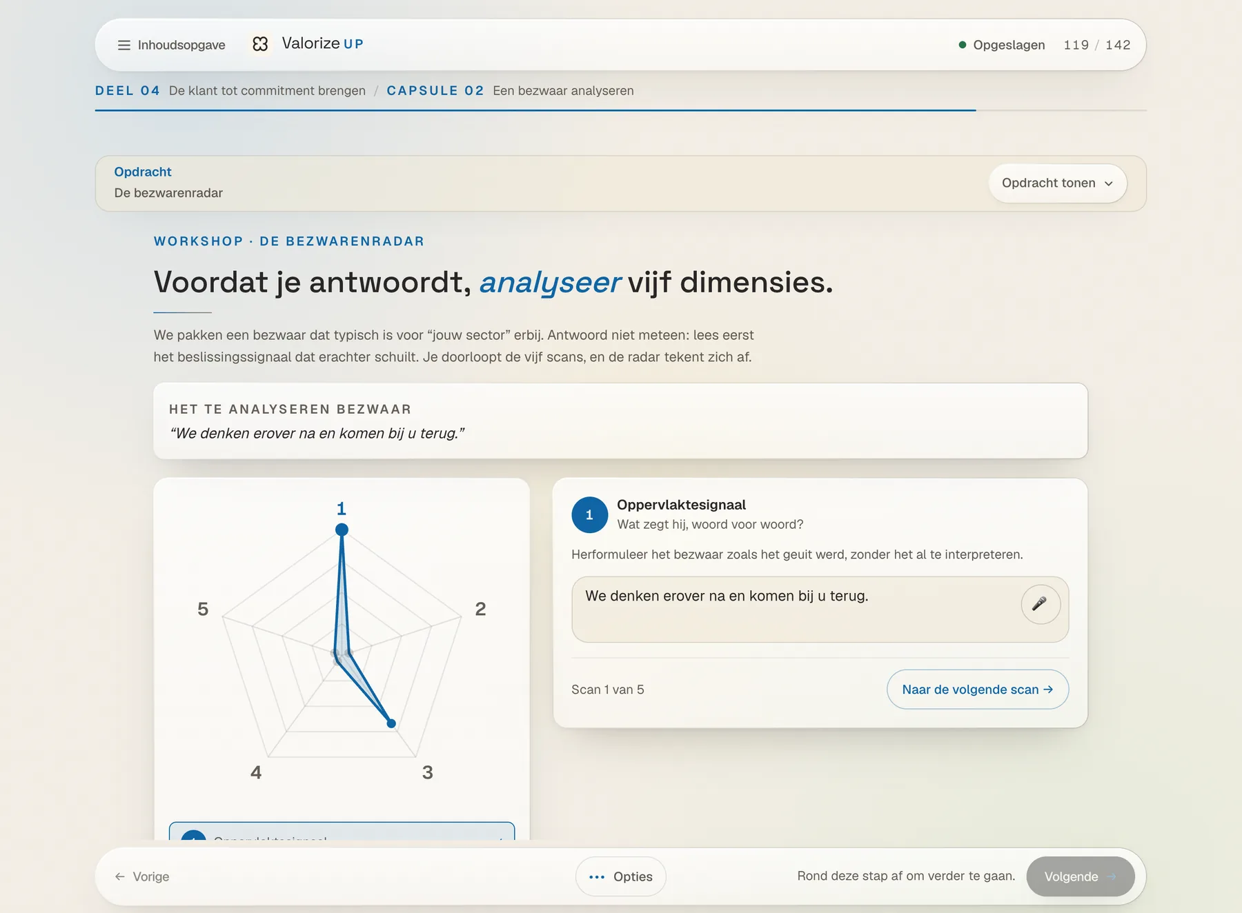 De module Value Drive: de workshop bezwarenradar, met het te analyseren bezwaar en de radar met vijf dimensies.